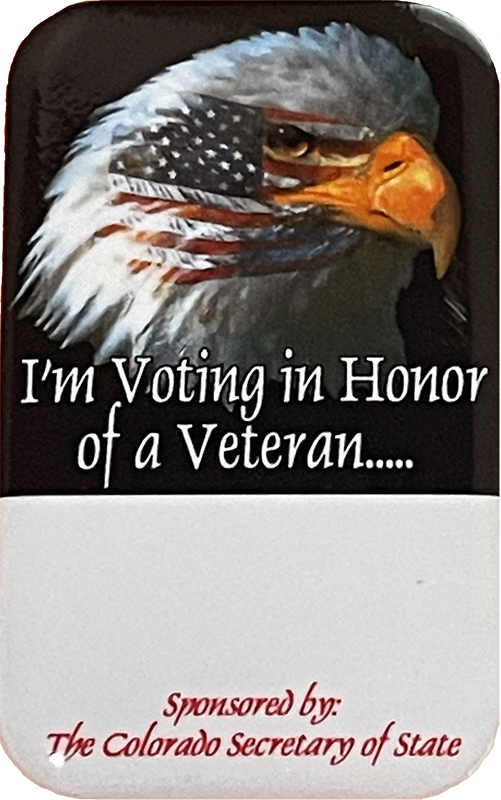 Colorado Secretary of State Voting in Honor of a Veteran pin